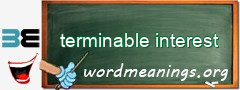 WordMeaning blackboard for terminable interest